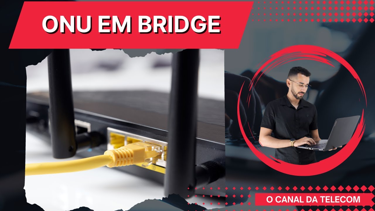 Como funciona a ONU em BRIDGE e PPPoE no roteador