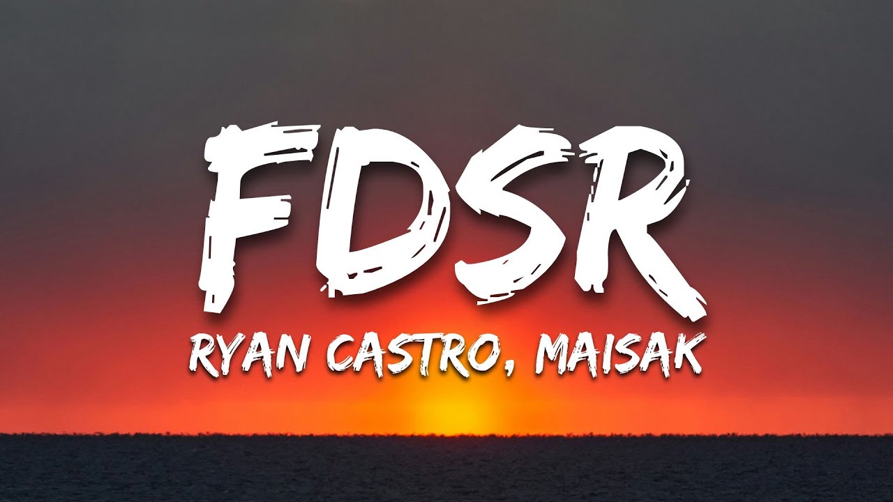 FDSR - Ryan Castro, Maisak (Letra/Lyrics)