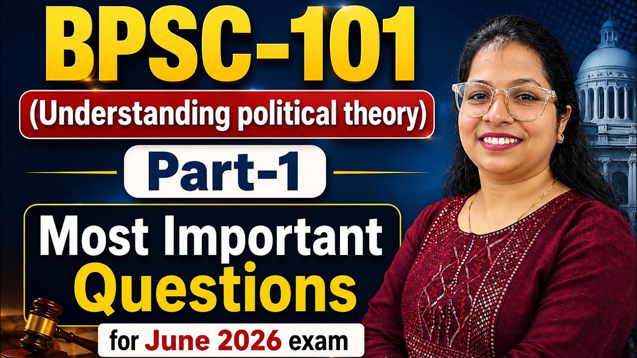 BPSC-101(Understanding political theory) |Part-1|Most important questions for June 2026 exam|#ignou