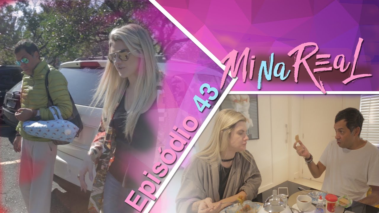 MiNa Real |  - Epis&oacute;dio 44
