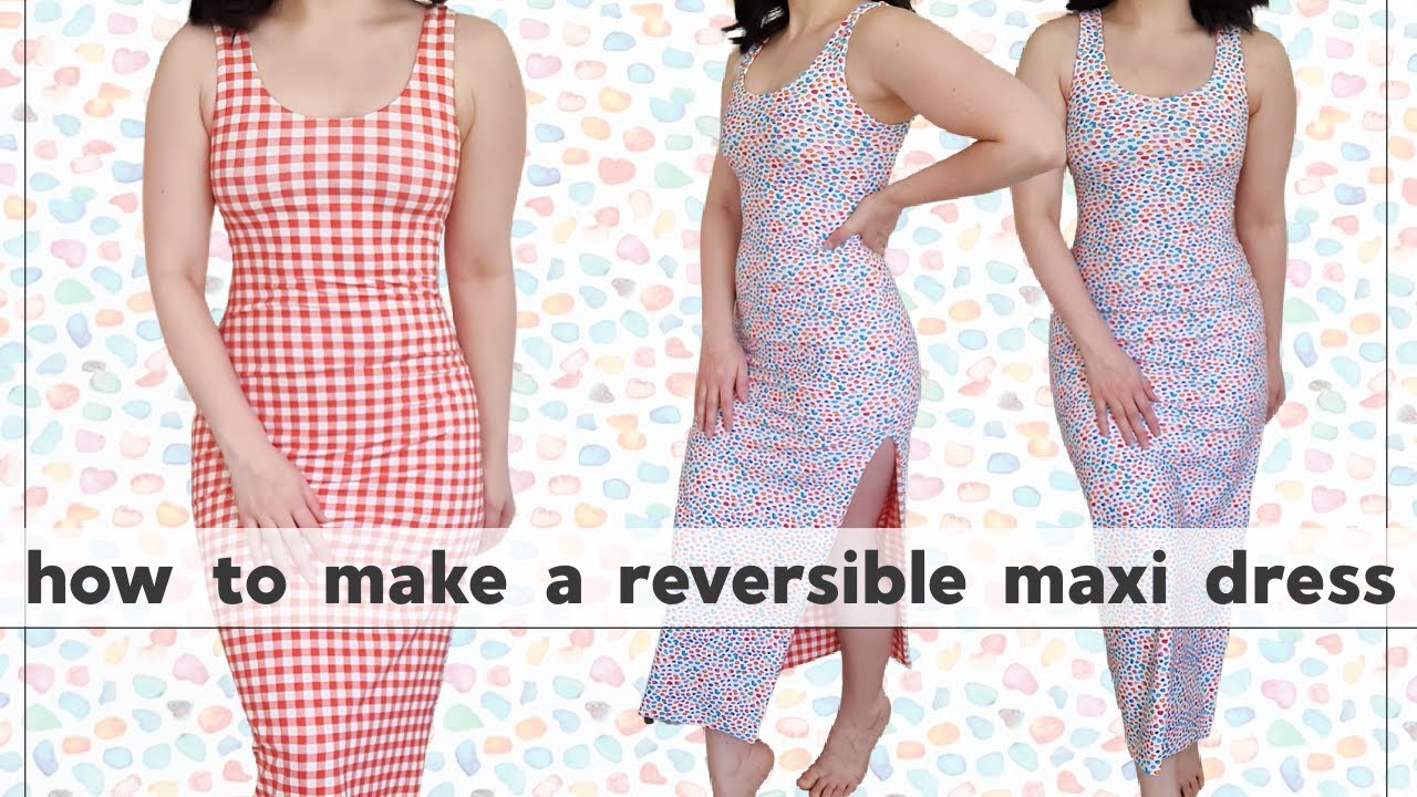 How To Make A Reversible Maxi Dress | Sewing Tutorial | Jane Dress