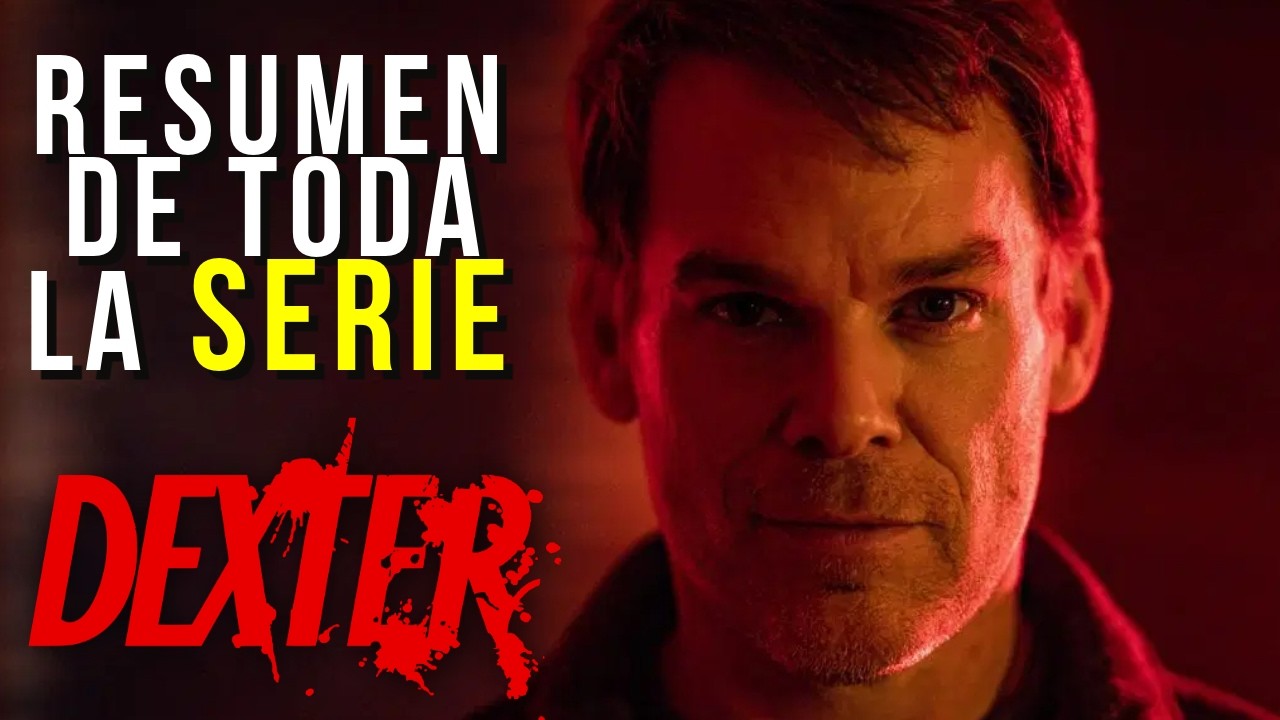 DEXTER - Resumen Completo de la Serie | Temporadas 1-8 + New Blood Final Explicado