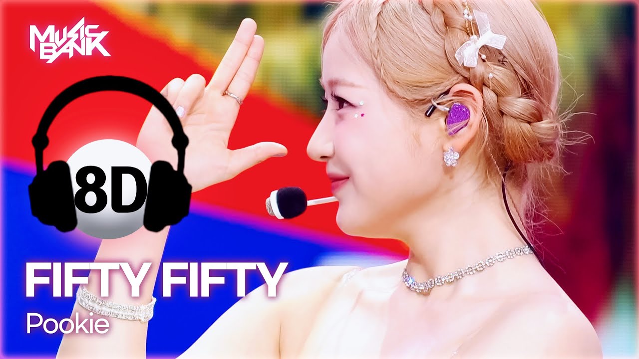 [🔊8D Bank] FIFTY FIFTY (피프티피프티) - Pookie | KBS WORLD TV 250509