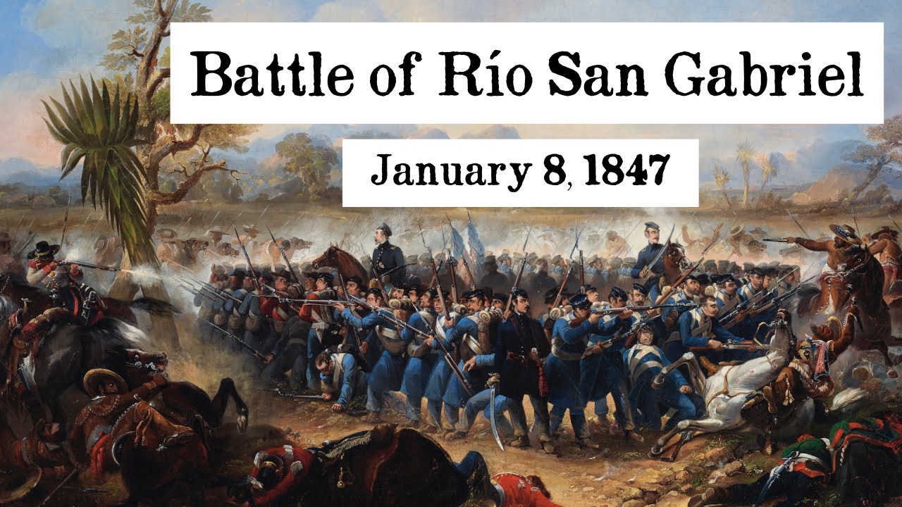 The Battle of Río San Gabriel and the Conquest of California