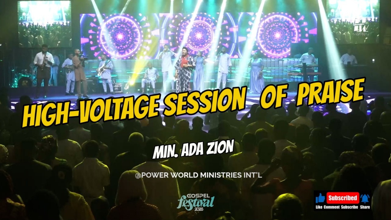 MIN. ADA ZION took us on a High-Voltage Session of PRAISE |GOSPELFESTIVAL26| @#powerworldministries