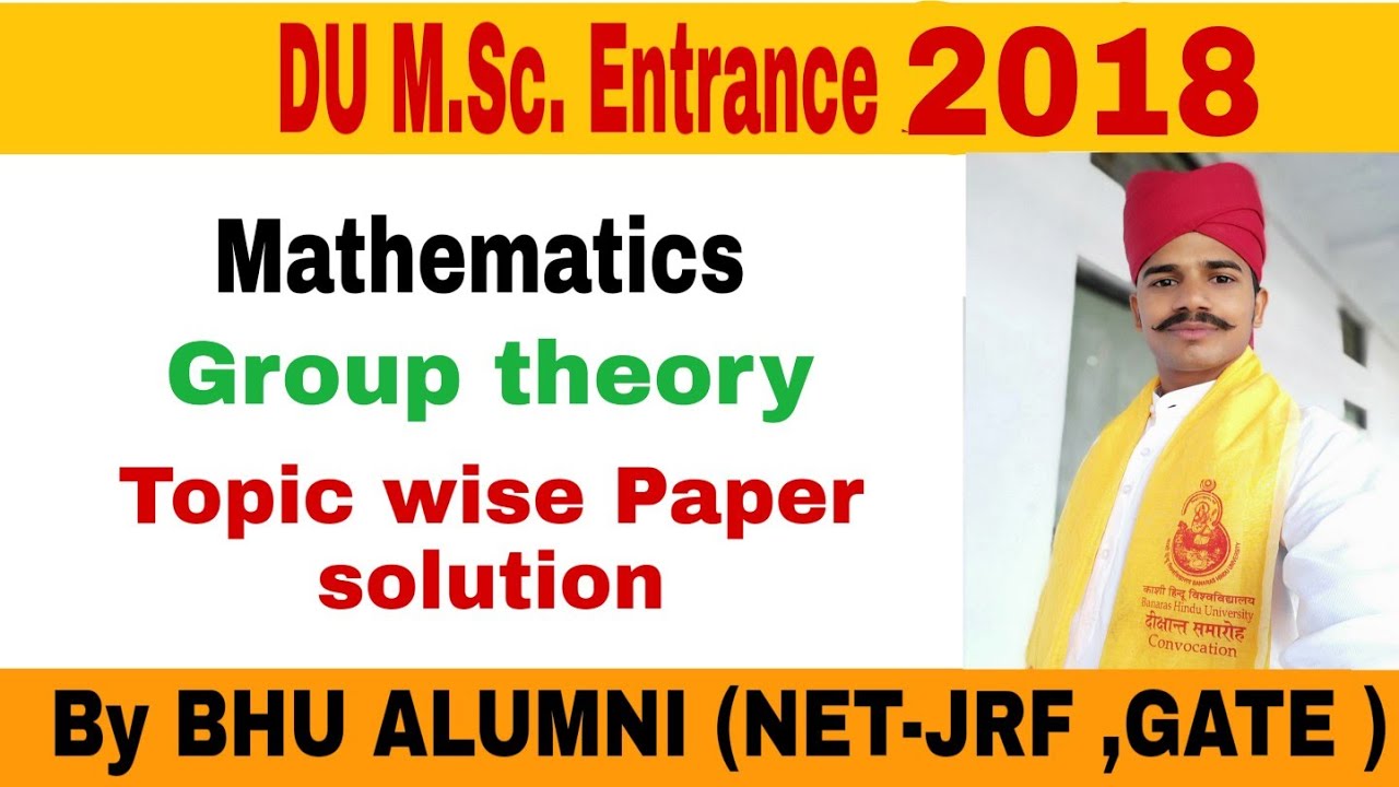 DU MSc entrance || Mathematics || Group theory || Previous year question || Paper Solution || 2018