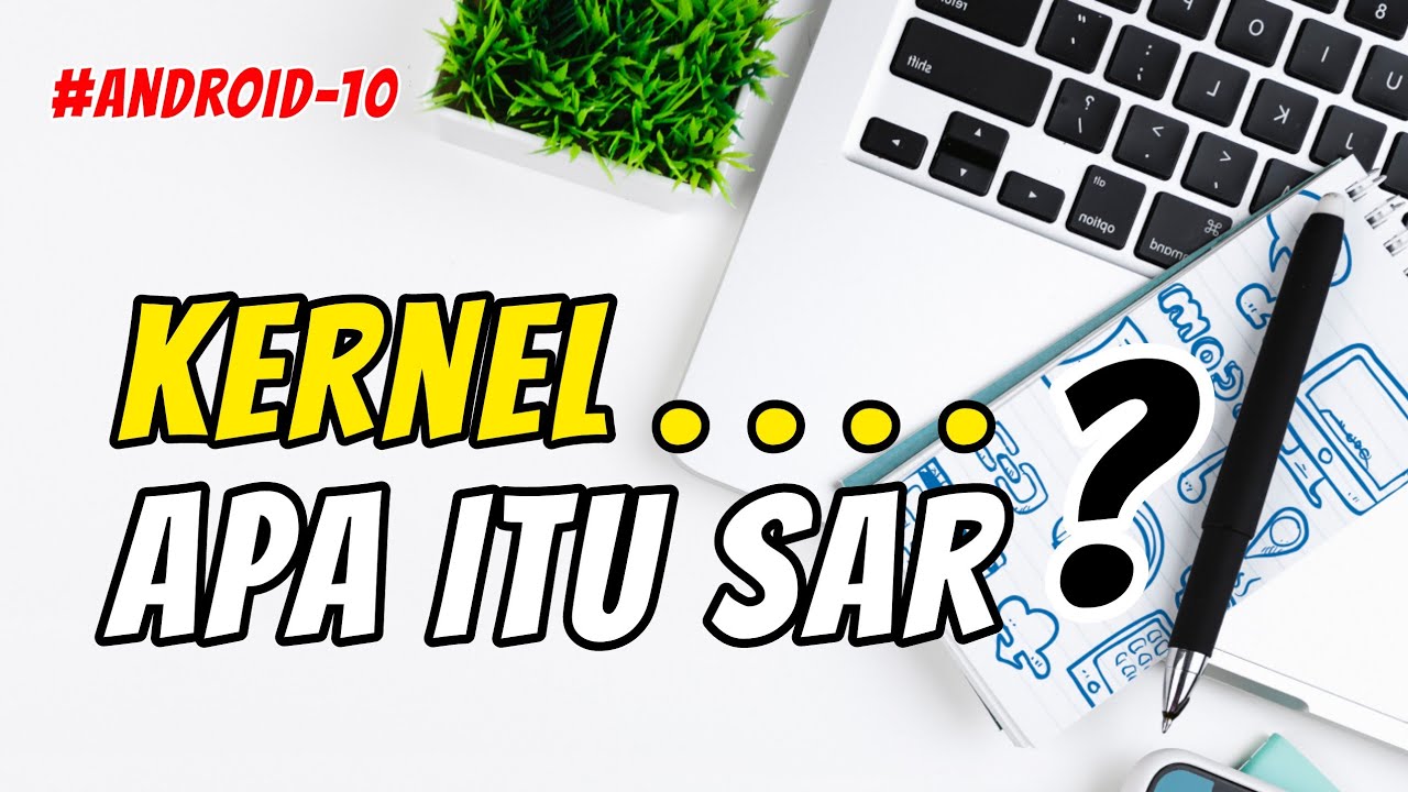 Cara Mengganti Kernel Android 10
