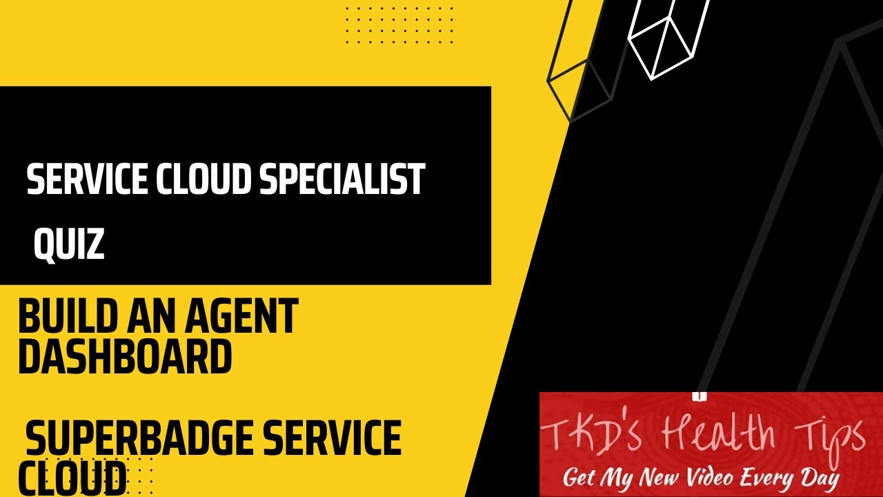 Service Cloud Specialist Xmas Gift 🎅 Build An Agent Dashboard Service Cloud Superbadge