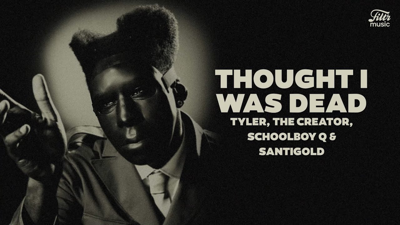 Tyler, The Creator - Thought I Was Dead (Letra/Legendado)