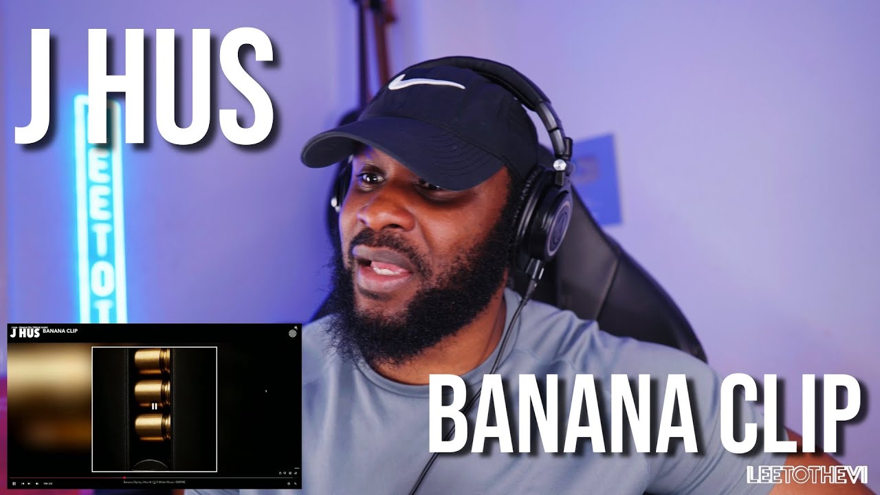 J Hus - Banana Clip (Official Audio) [Reaction] | LeeToTheVI