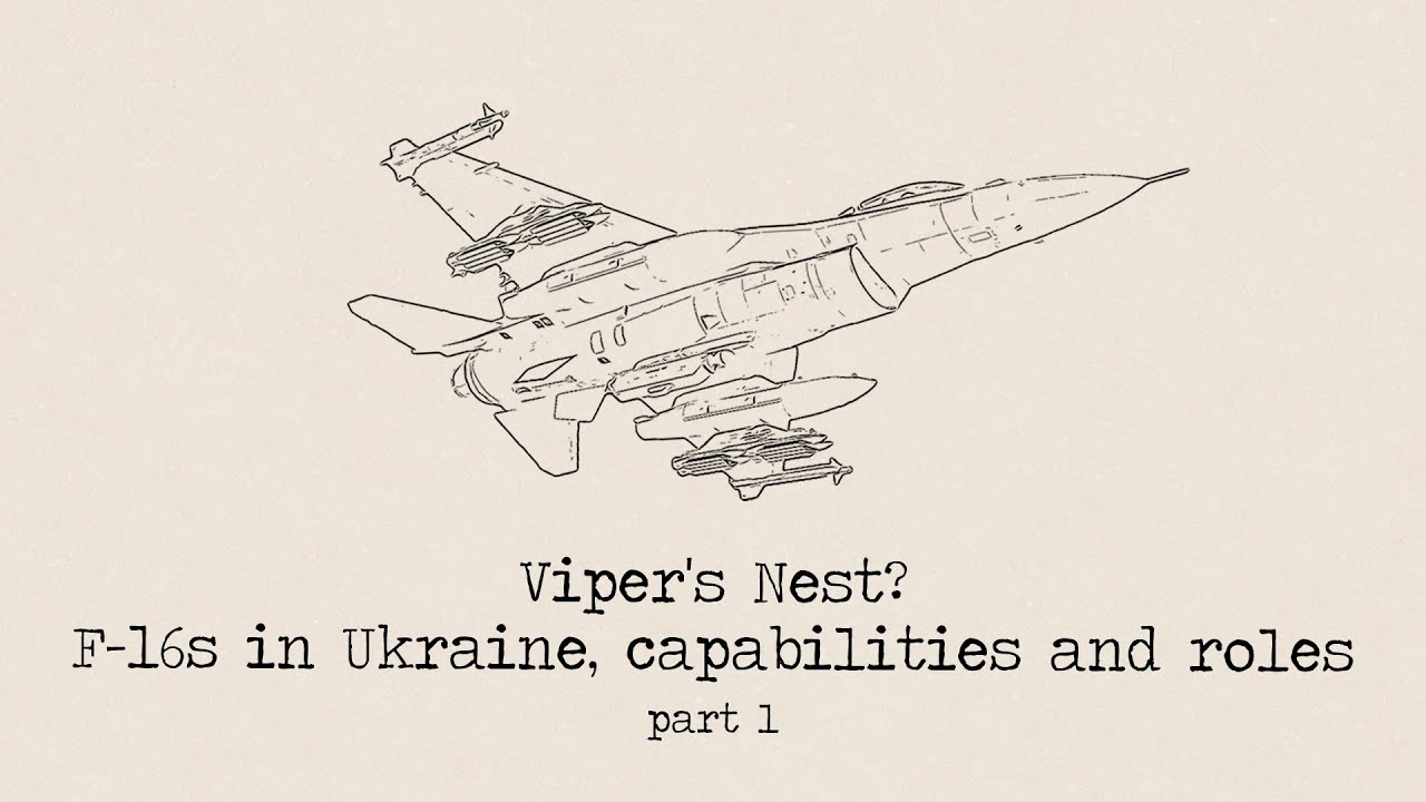 Viper's Nest? - F-16s in Ukraine, capabilities and roles  - part 1