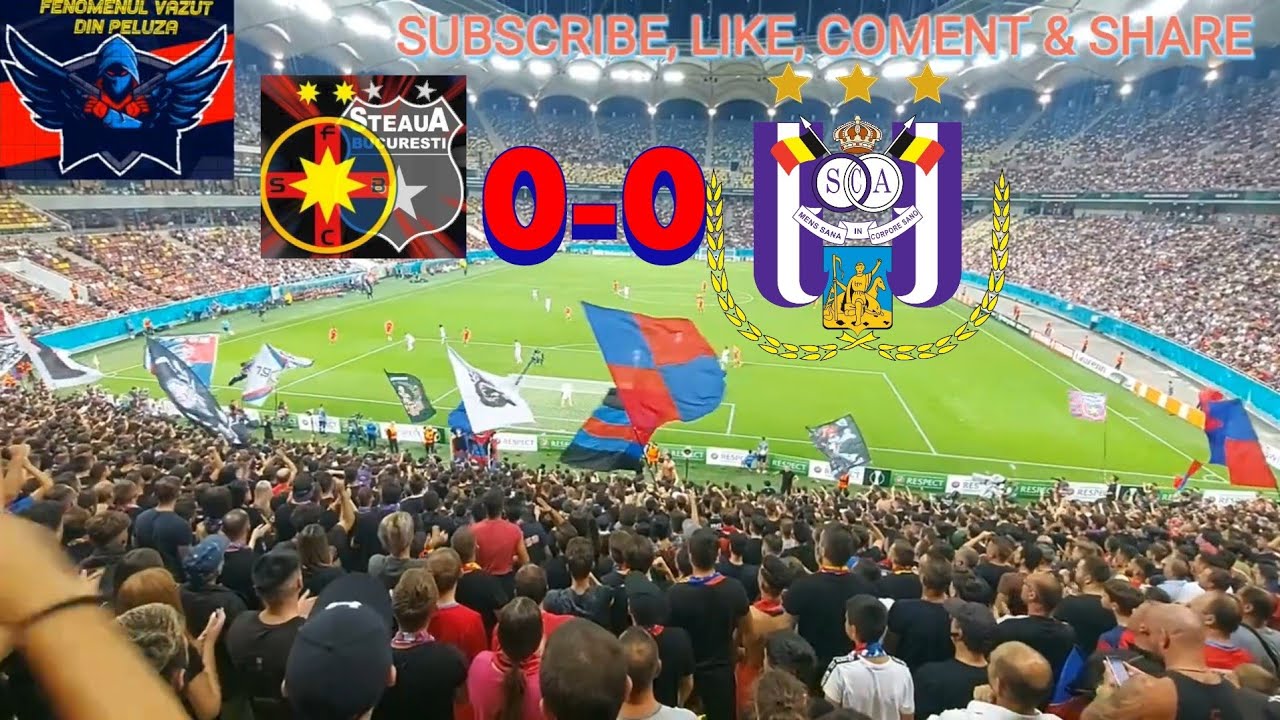 STEAUA(FCSB) 0-0 ANDERLECHT - rezumatul meciului din Peluza Nord