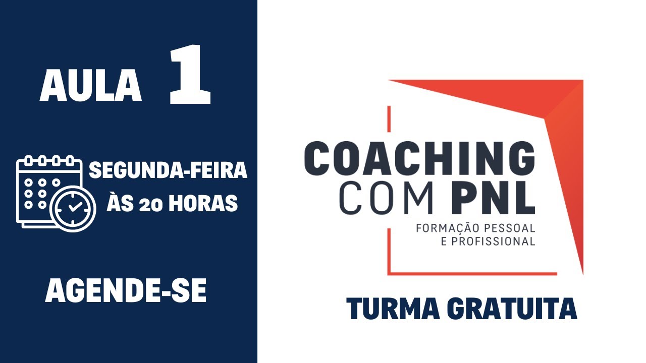 Aula 1 - ABERTURA OFICIAL - Formação em Coaching com PNL Gratuita