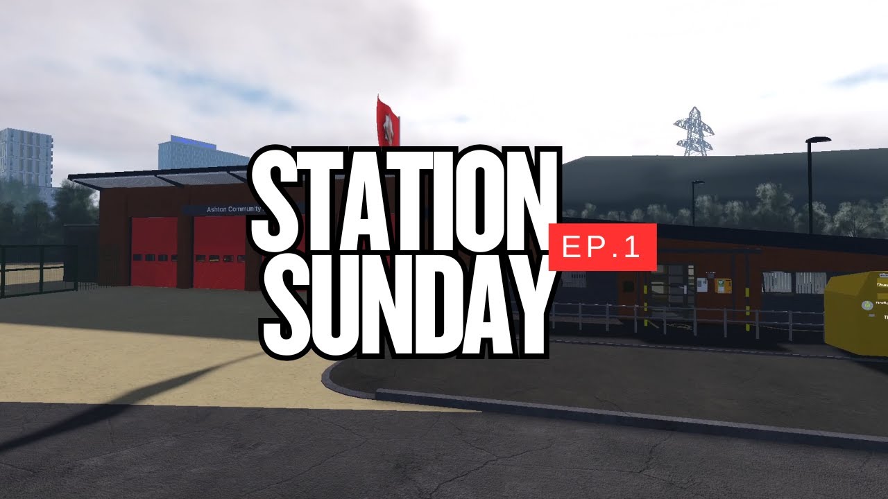 Station Sunday: Ashton Community Fire Station - GMFRS Roblox
