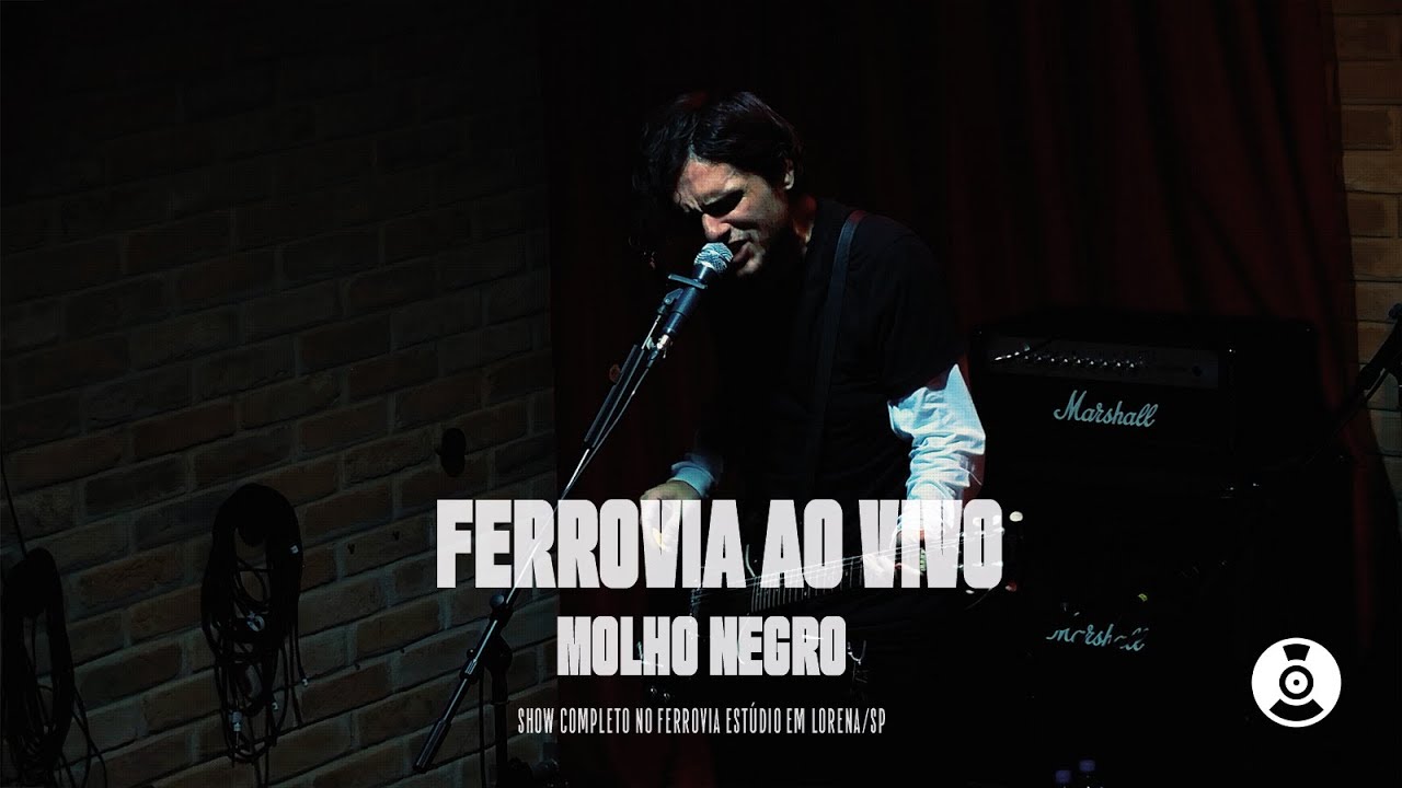 Molho Negro - Ao Vivo no Ferrovia Estúdio