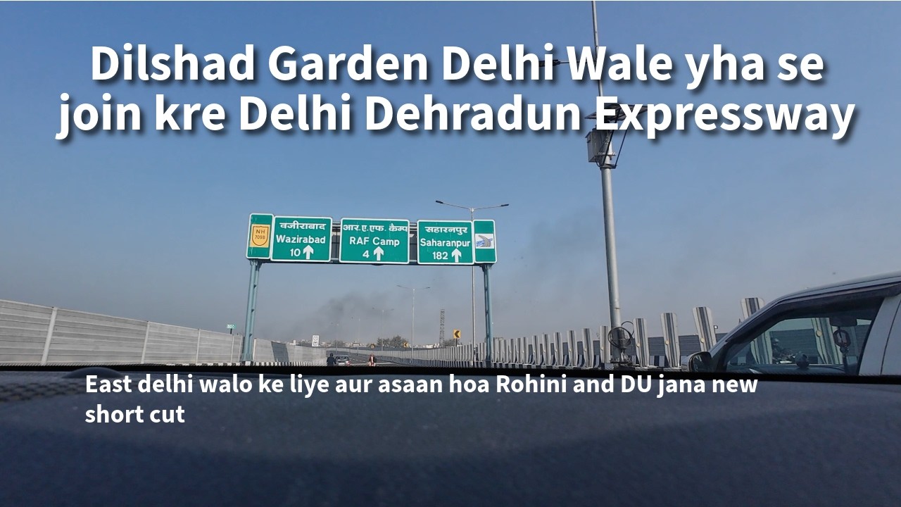 How to Join Delhi–Dehradun Expressway from Dilshad Garden & Anand Vihar | Full Route Guide
