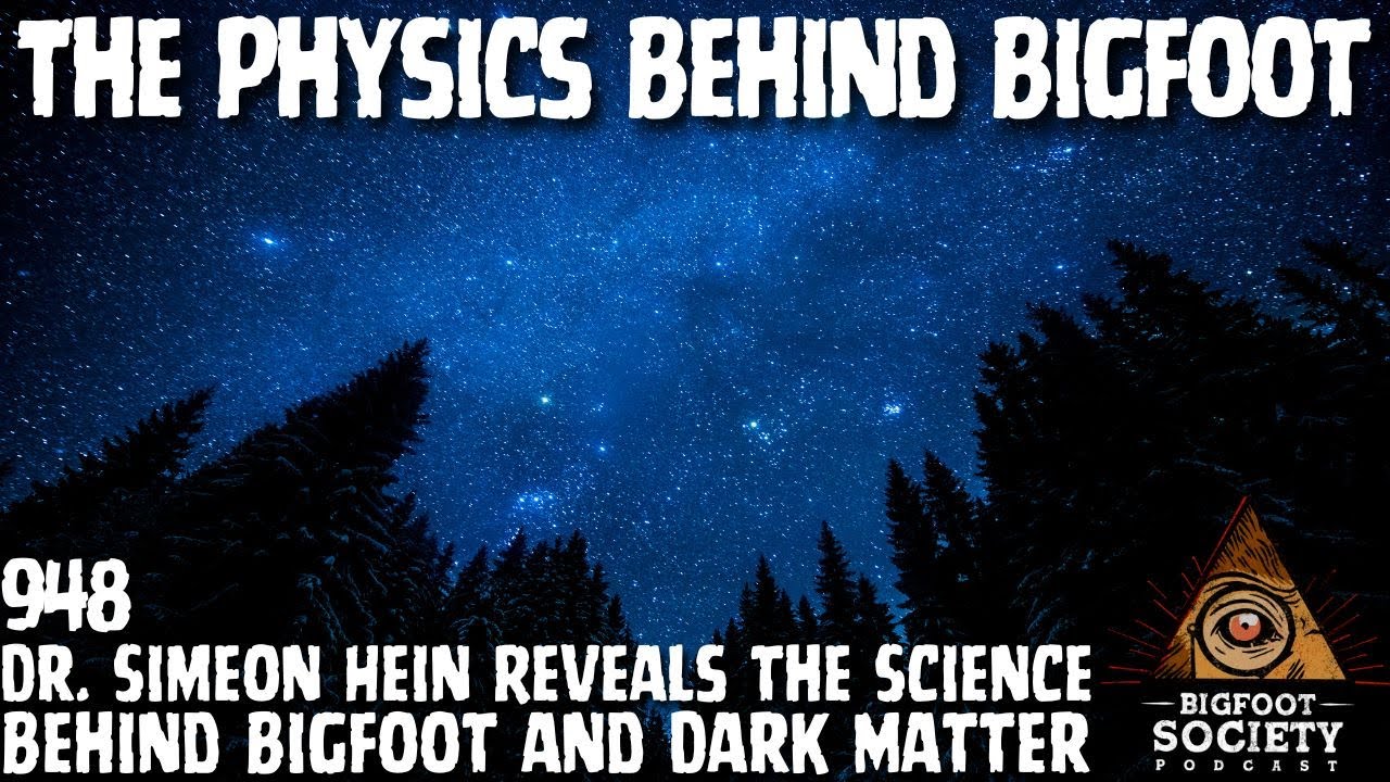 Scientist Reveals Dark-Matter Bigfoot Encounters in Oregon That Defy Reality| Bigfoot Society 948