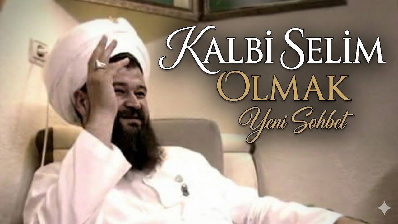 Kalbi Selim Olmak