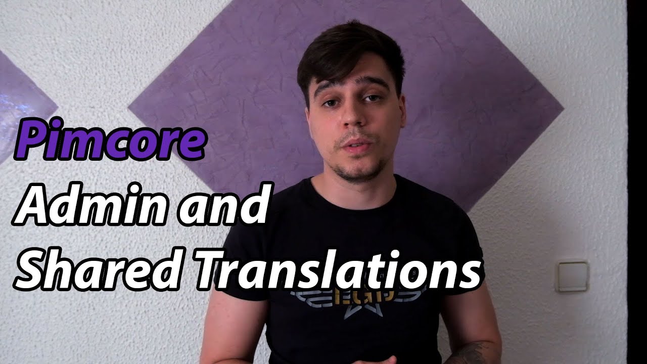 Pimcore Admin and Shared Translations