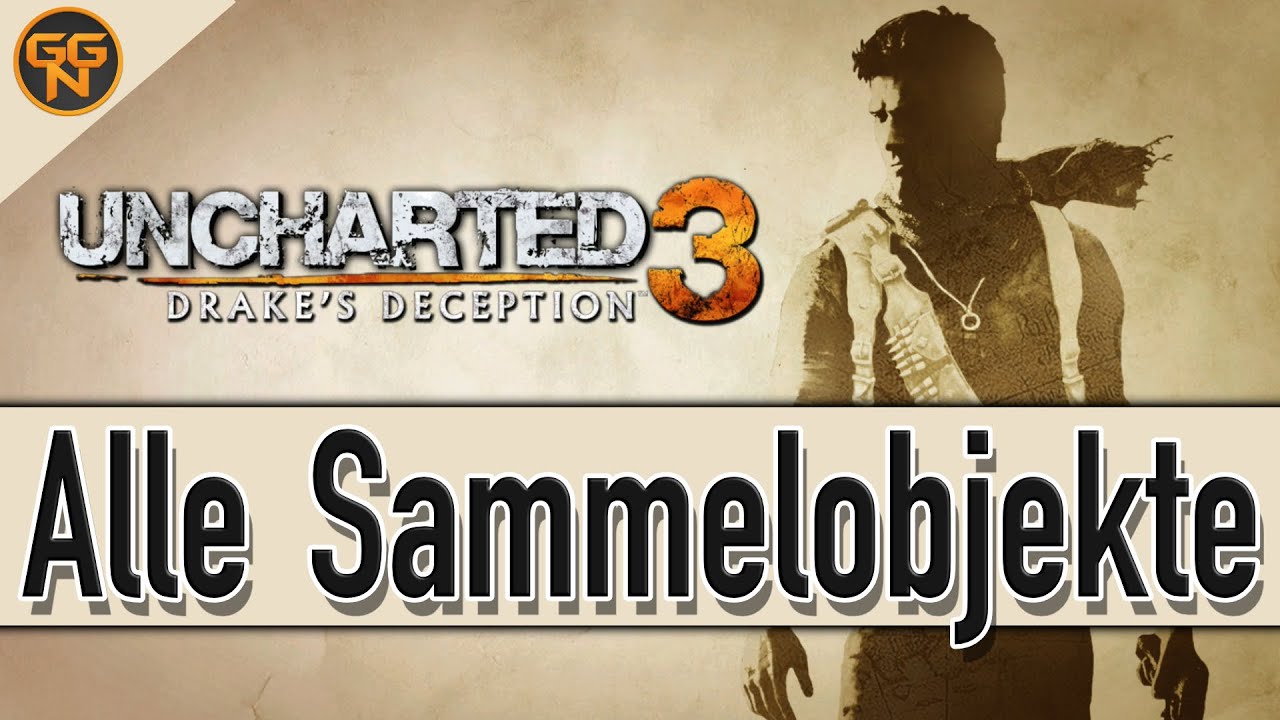 Uncharted 3 Drake's Deception - Alle Sammelobjekte - All Collectibles - Nathan Drake Collection