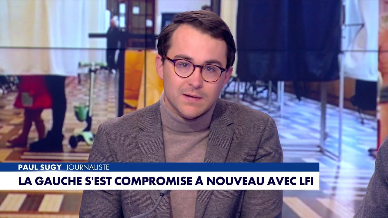 L'édito de Paul Sugy : «La gauche s'est compromise à nouveau avec LFI»