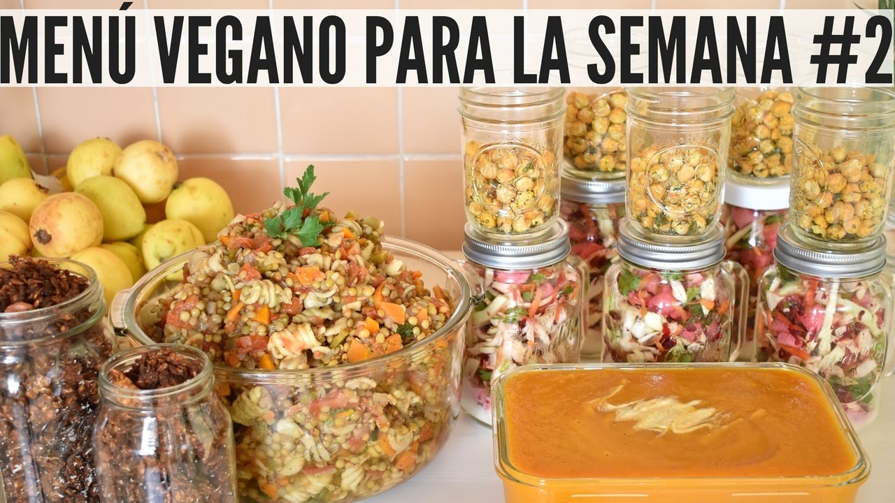 MENÚ VEGANO PARA LA SEMANA #2 / MEAL PREP - VIDA VEGANA