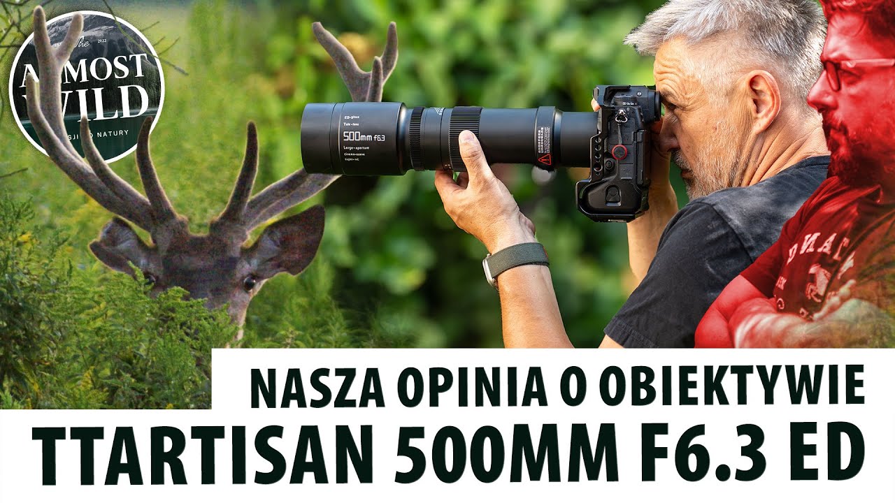 📸 TTArtisan 500mm F6.3 ED. Nasza opinia o obiektywie. Nadaje się do filmowania? 