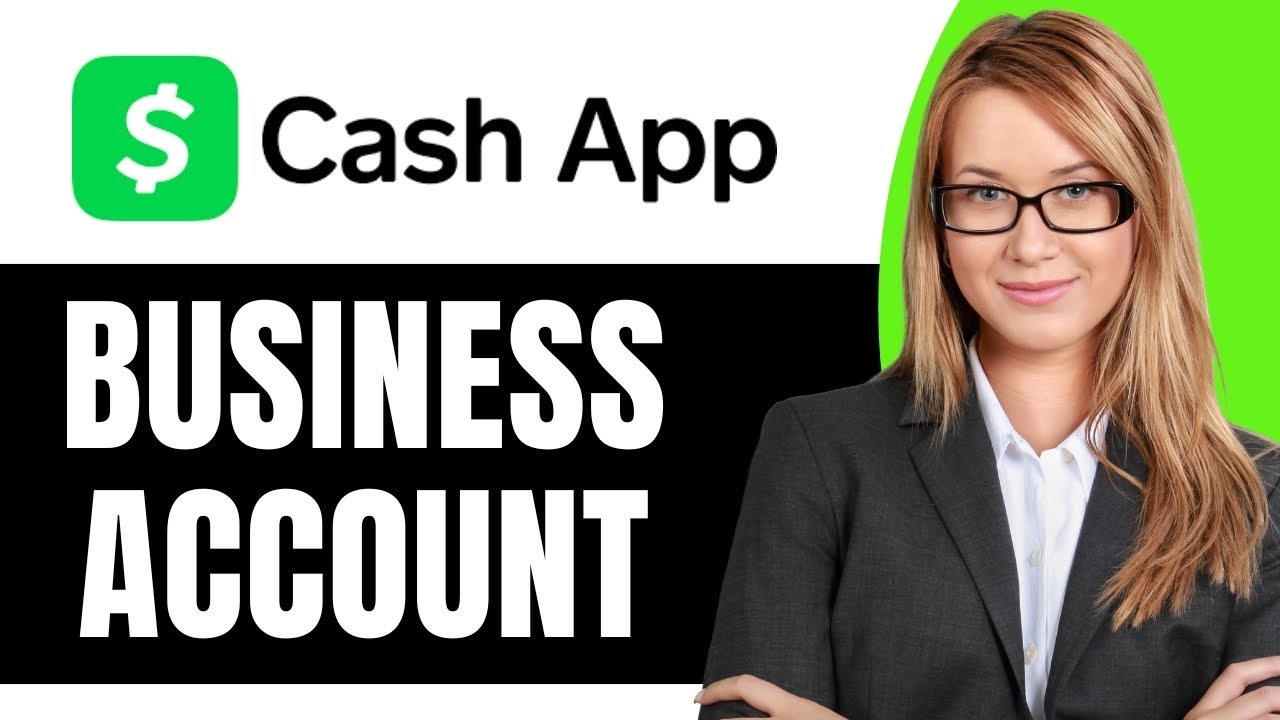 How To Set Up Cash App Business Account - Full Guide