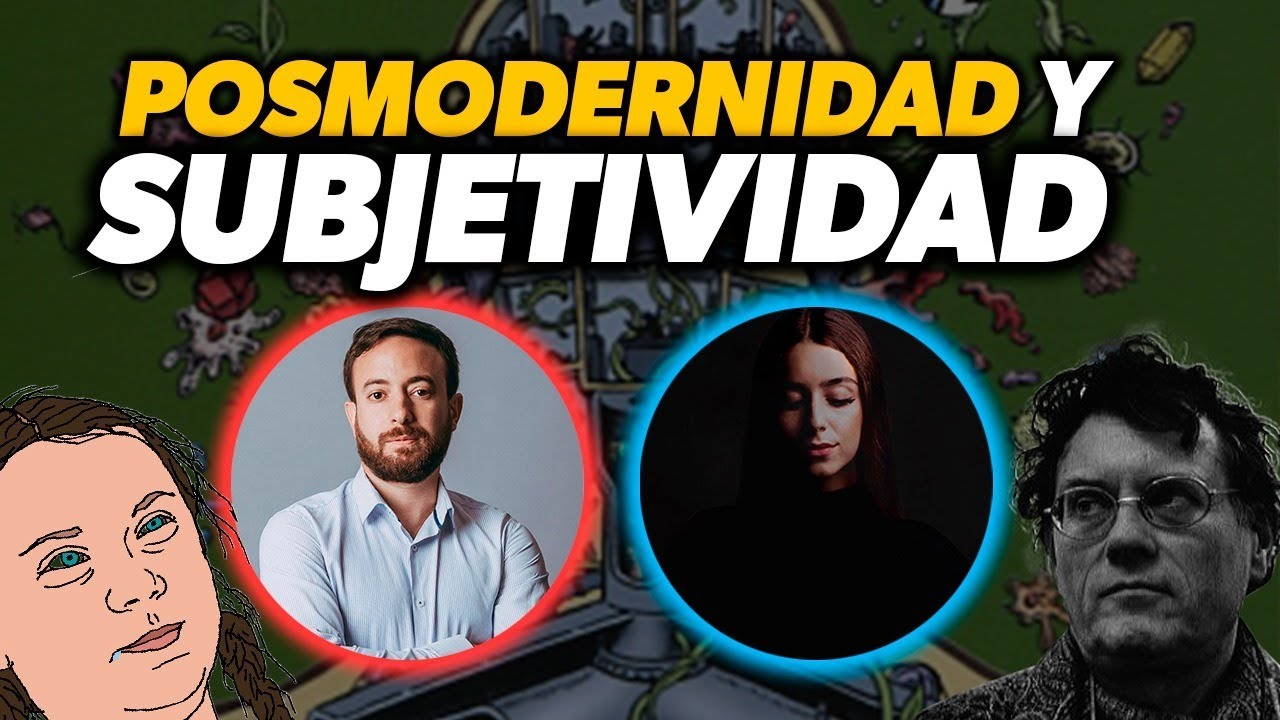 Posmodernidad y subjetividad | Agust&iacute;n Laje con Mane Tatulyan