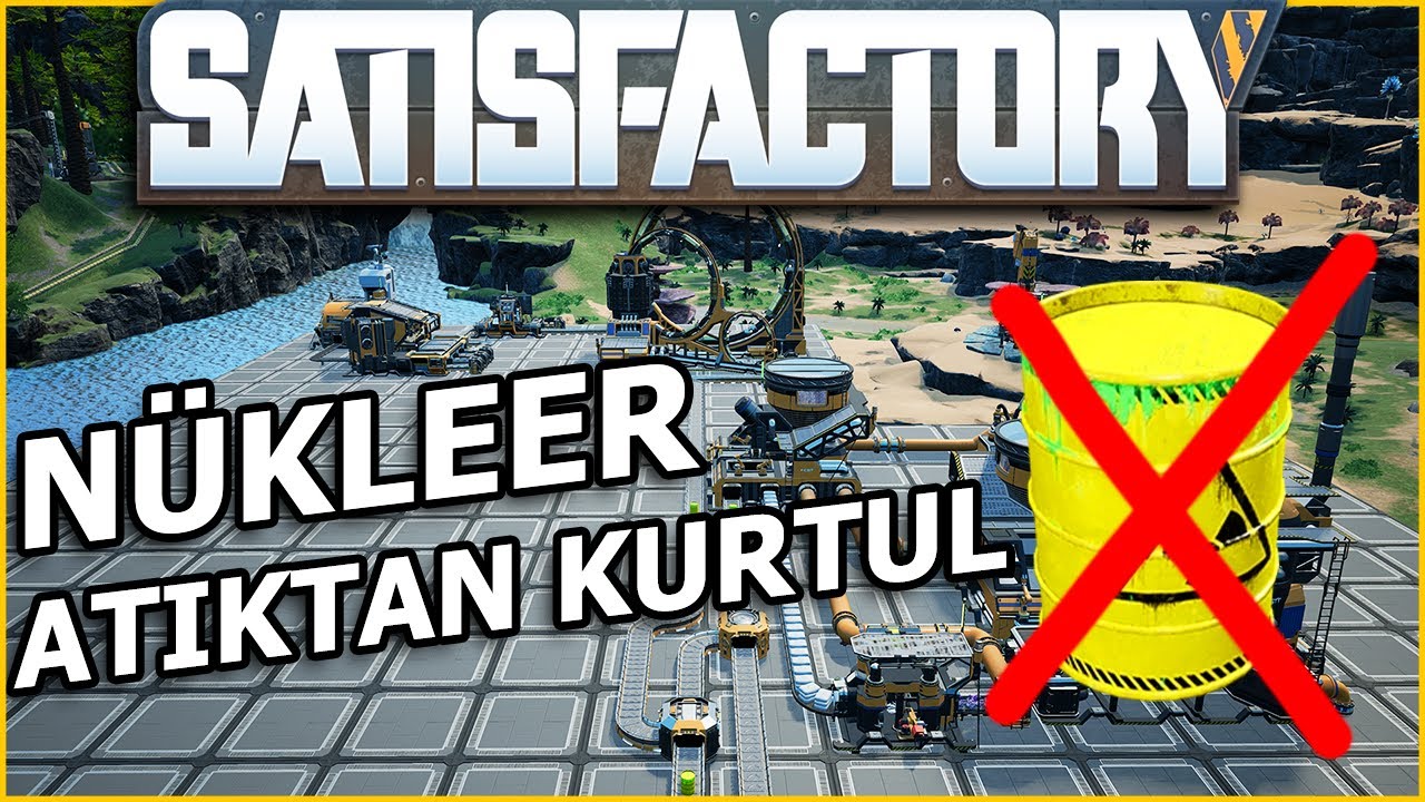 Satisfactory'de Uranyum Atığından Kurtulmak - Satisfactory Nükleer Rehberi #2