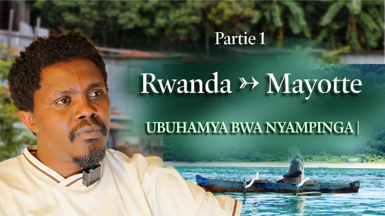 URUGENDO: Rwanda – Mayotte | Ubuhamya bwa Coach Nyampinga | Igice cya 1