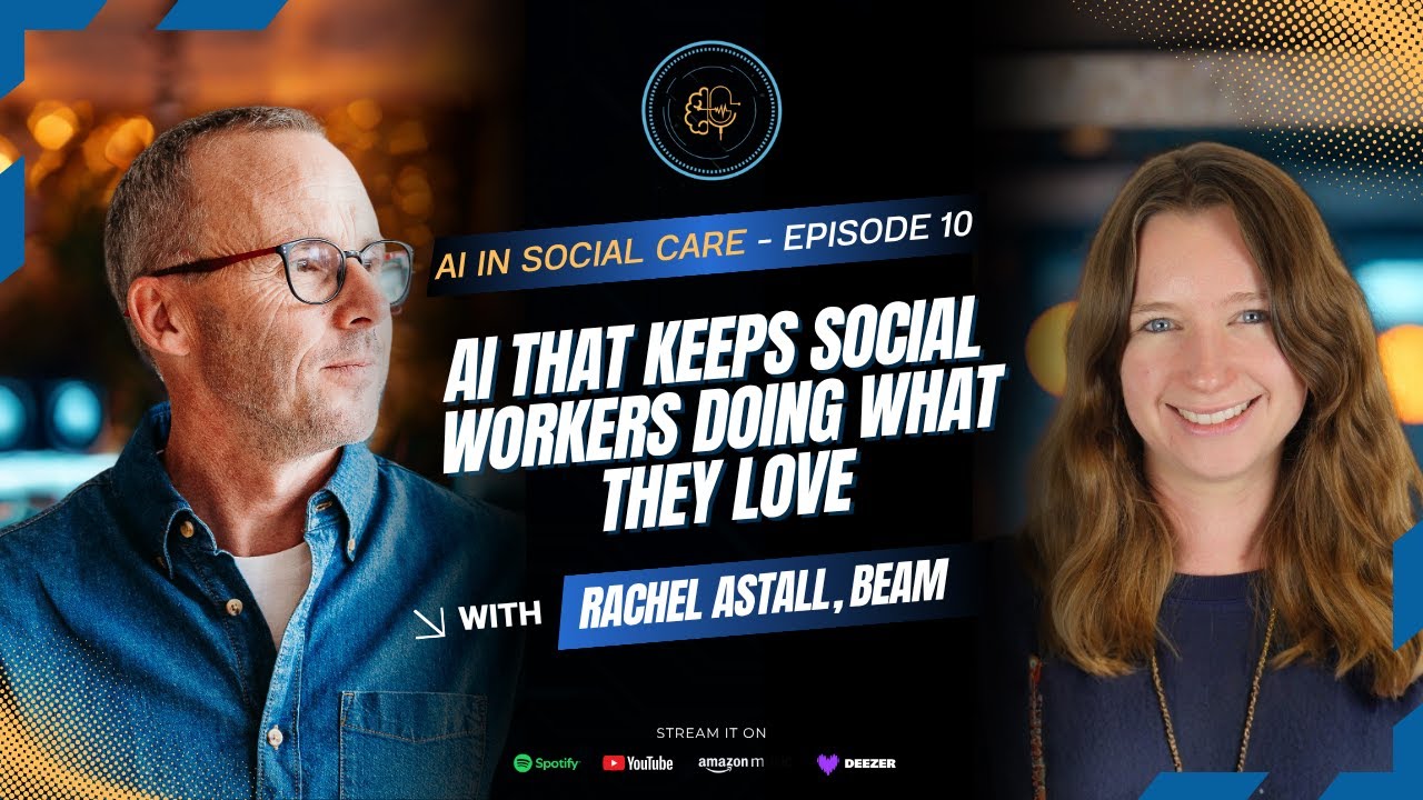 Why this AI tool is keeping people in care jobs they love EP. 10 w/ Rachel Astall