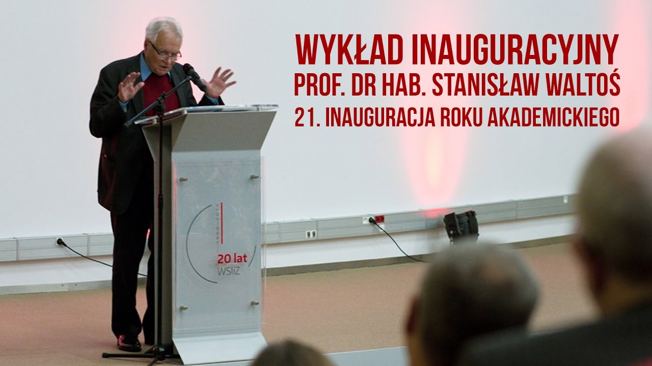 Wykład Inauguracyjny - prof. dr hab. Stanisław Waltoś