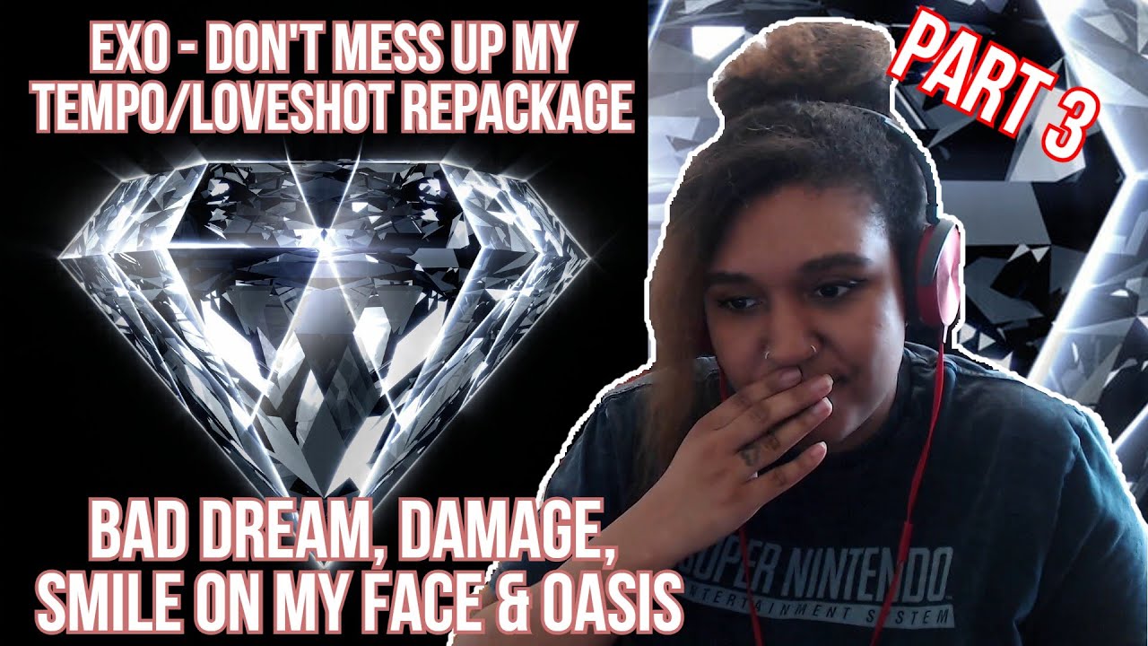 EXO - Don't Mess Up My Tempo/Loveshot Repackage | ALBUM REACTION | PART 3 of 3