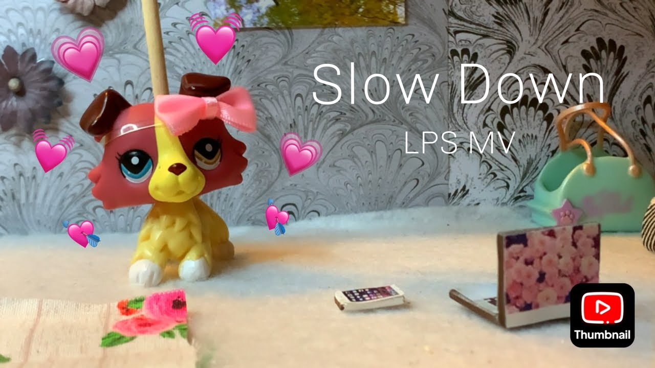 LPS MV : Slow Down