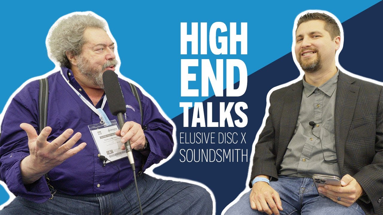 High End Talks (Elusive Disc X Soundsmith)