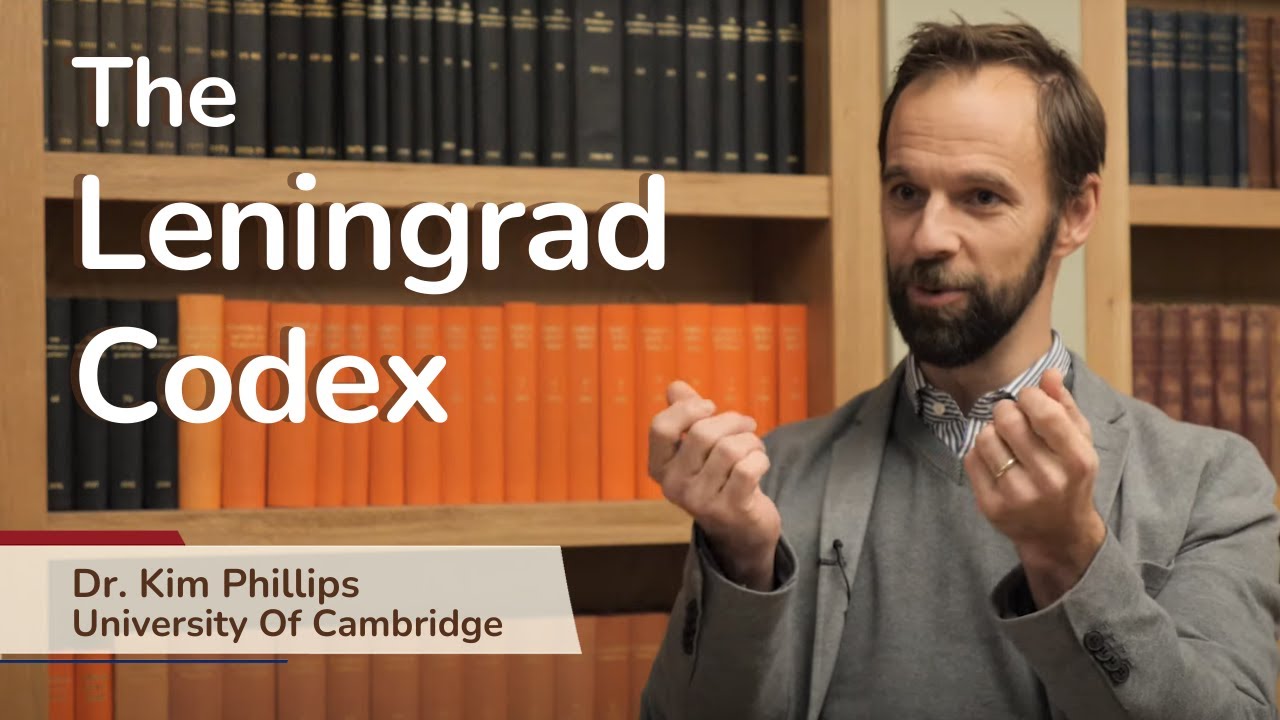 The Leningrad Codex: Unveiling the Oldest Complete Hebrew Bible / Dr. Kim Phillips