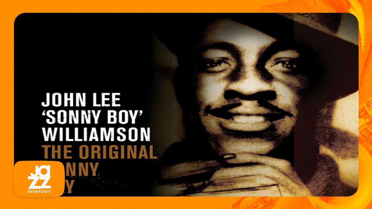 Sonny Boy Williamson - Good Morning School Girl