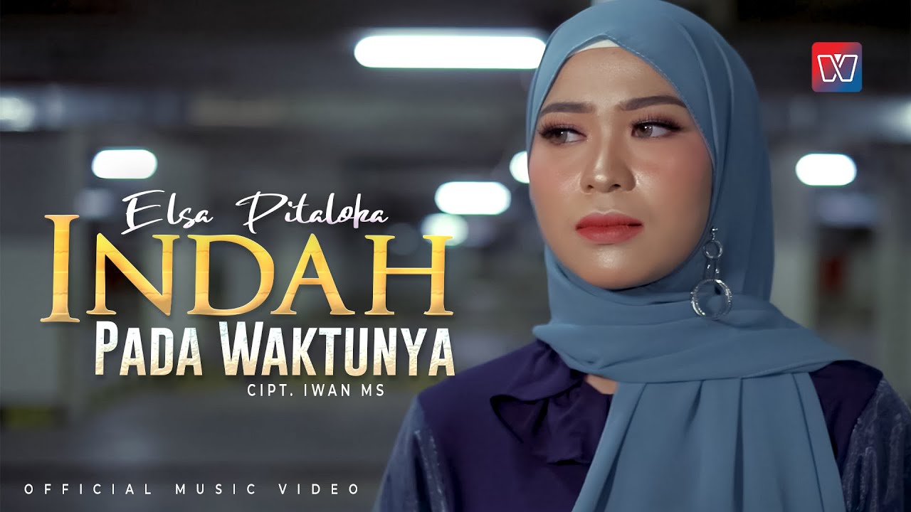 Elsa Pitaloka - Indah Pada Waktunya (Official Music Video)