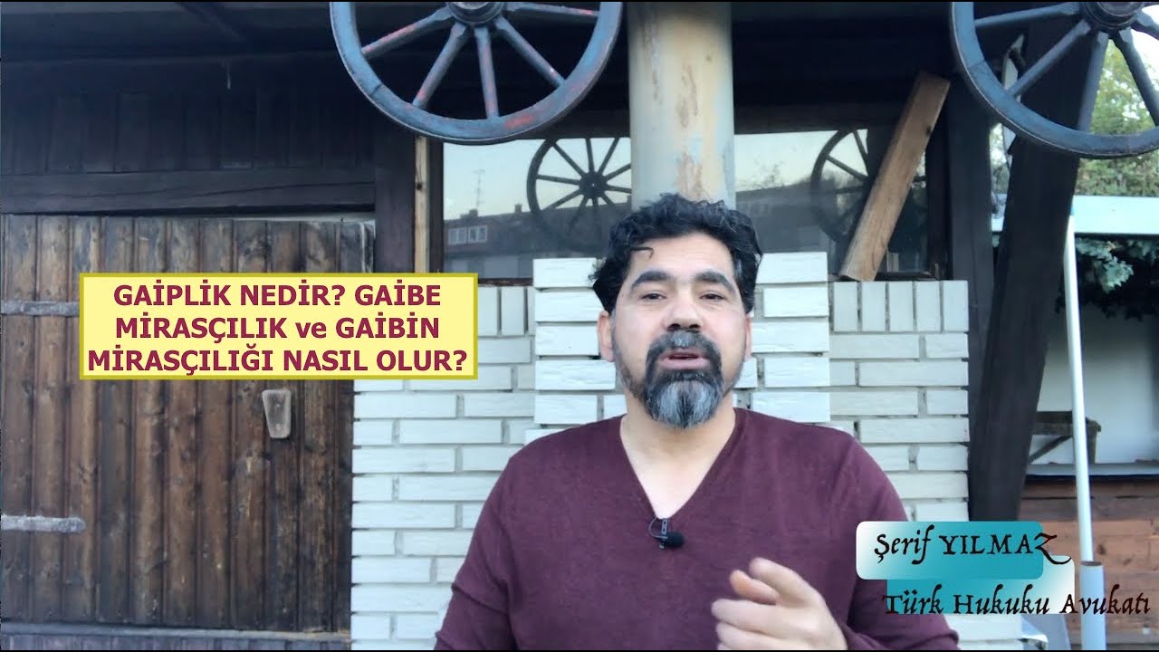 GAİPLİK NEDİR? GAİBE MİRASÇILIK ve GAİBİN MİRASÇILIĞI NASIL OLUR?