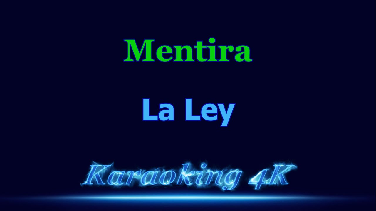 La Ley  Mentira  Karaoke 4K