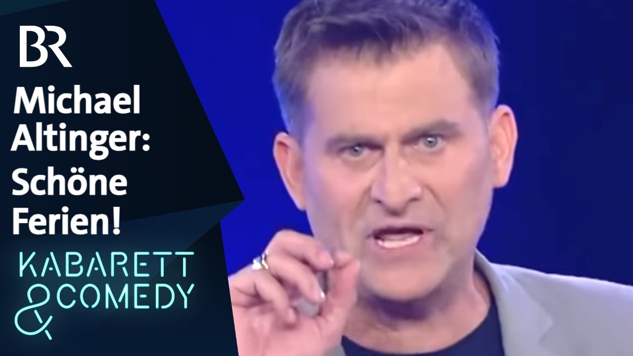 Michael Altinger: Schöne Ferien! | schlachthof | BR Kabarett & Comedy