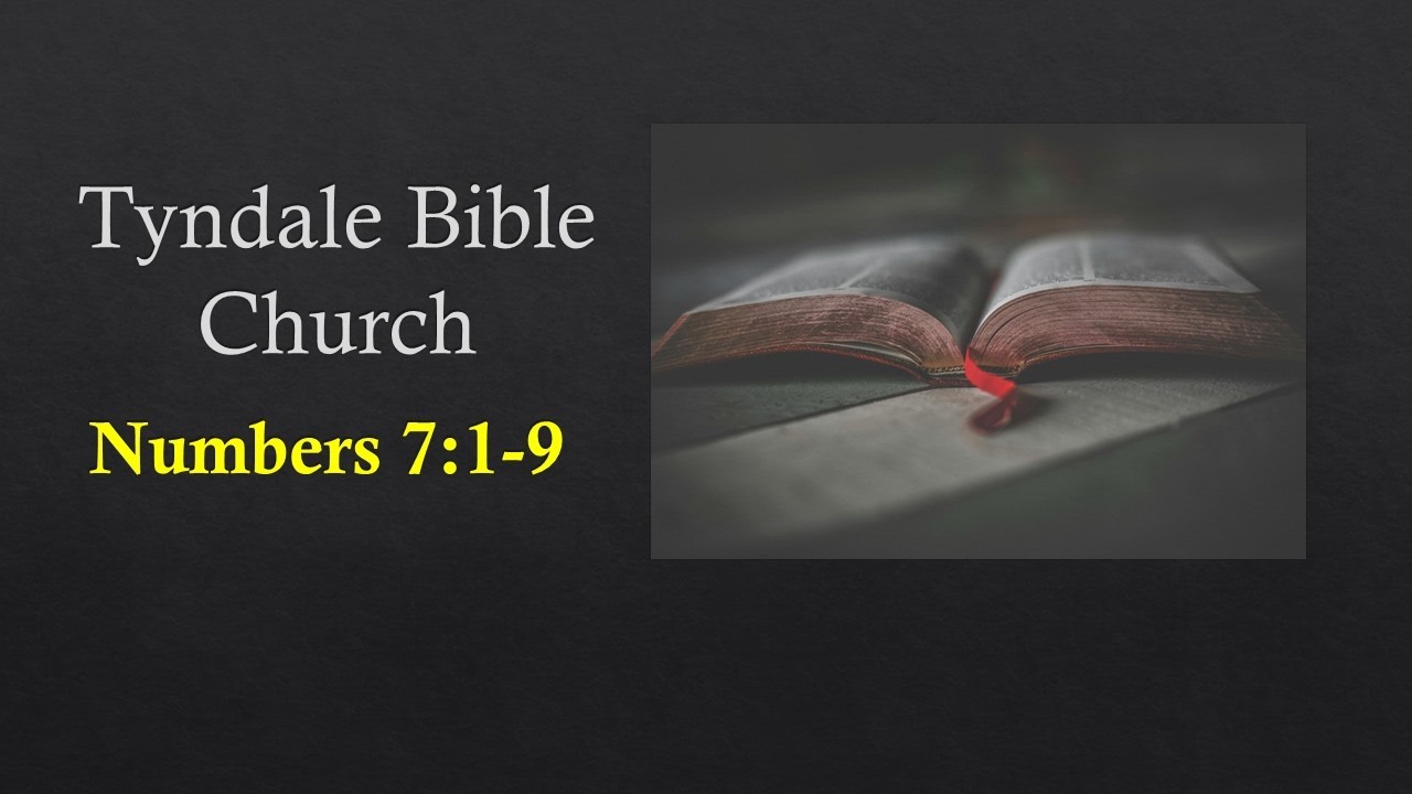 Numbers 7:1-9 | Provisions for the Tabernacle | Chronology of Numbers 1-10