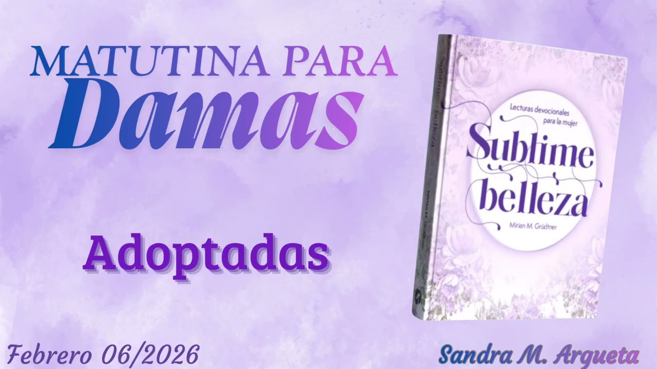 Matutina para Damas.                                                   Febrero 06/2026