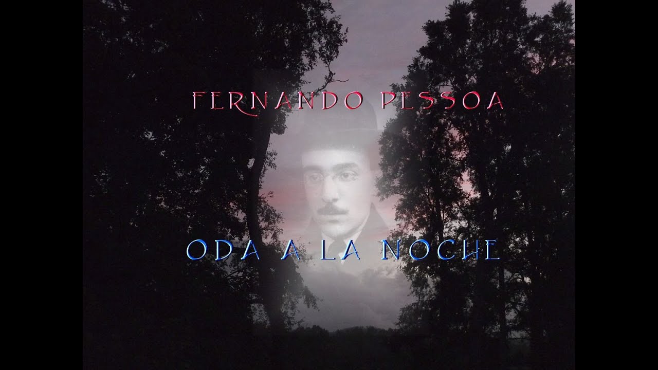 Fernando Pessoa - Oda a la noche