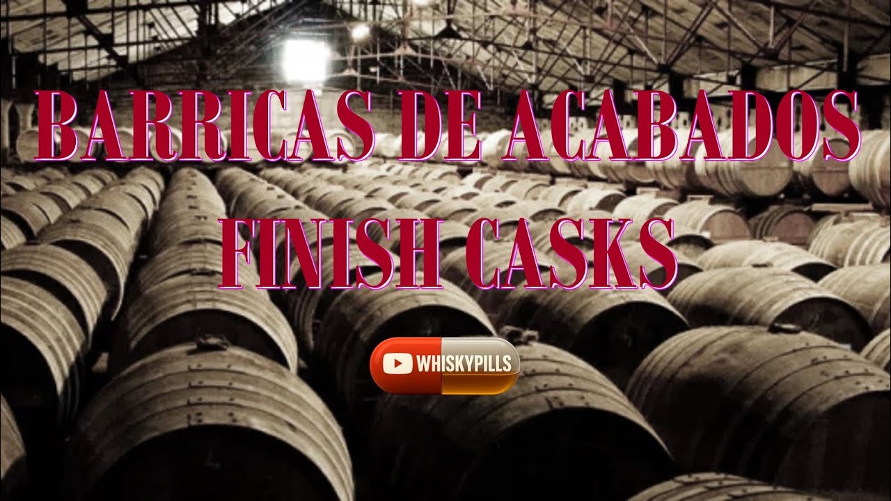 Barricas de acabados o Finish Casks.