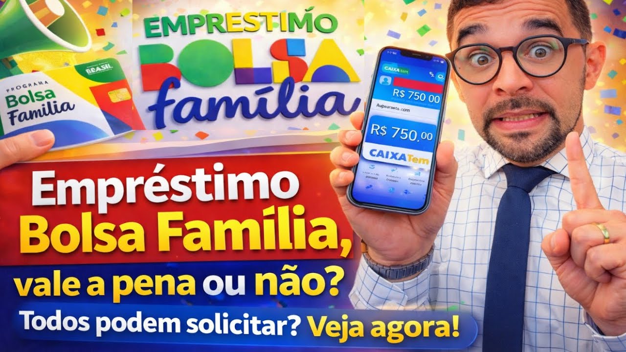 EMPRÉSTIMO PARA TODOS DO BOLSA FAMÍLIA: VALE A PENA FAZER ESSE CRÉDITO OU NÃO? 