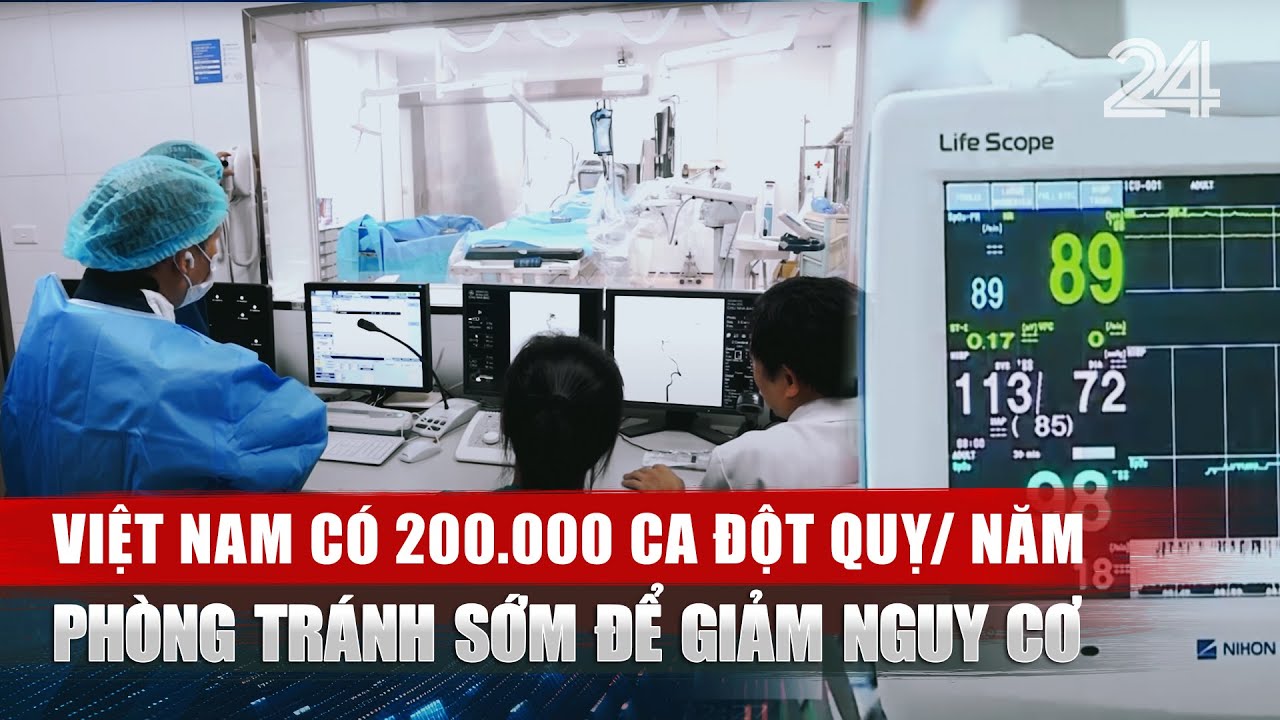 Việt Nam có 200.000 ca đột quỵ/ năm, phòng tránh sớm để giảm nguy cơ | VTV24