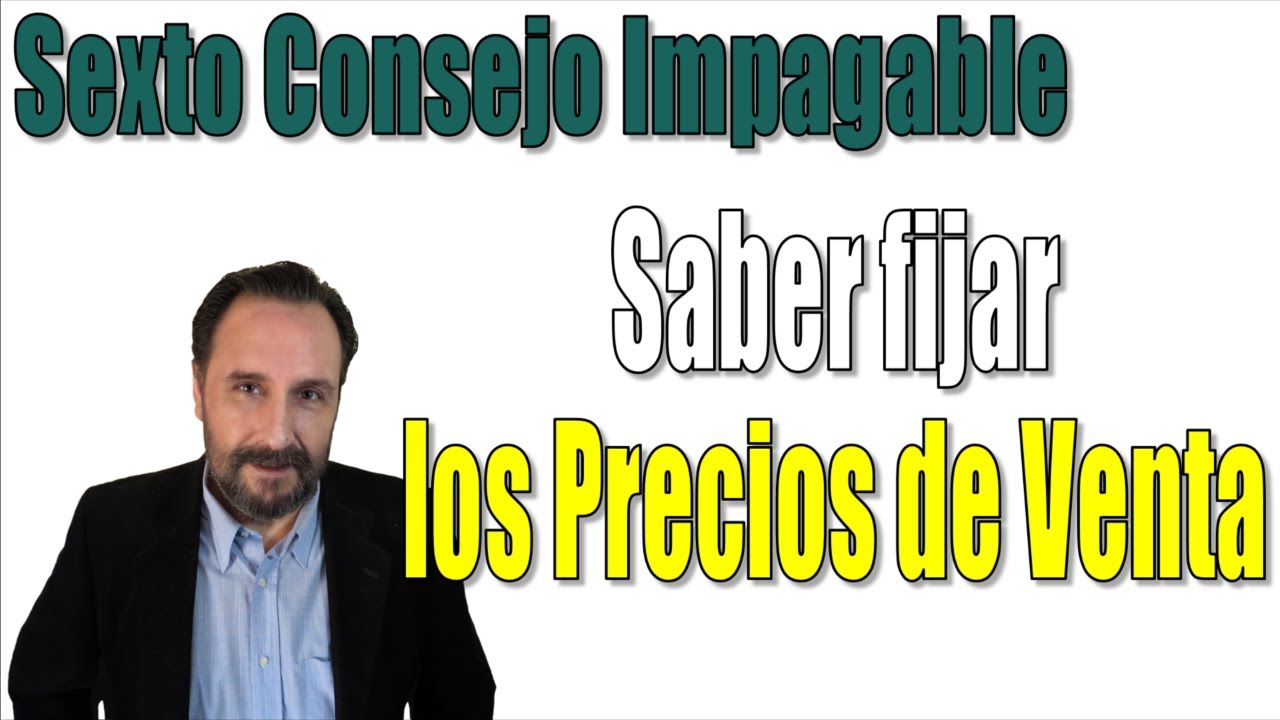 Cómo fijar los Precios de Venta en tu negocio para ser más competitivo.