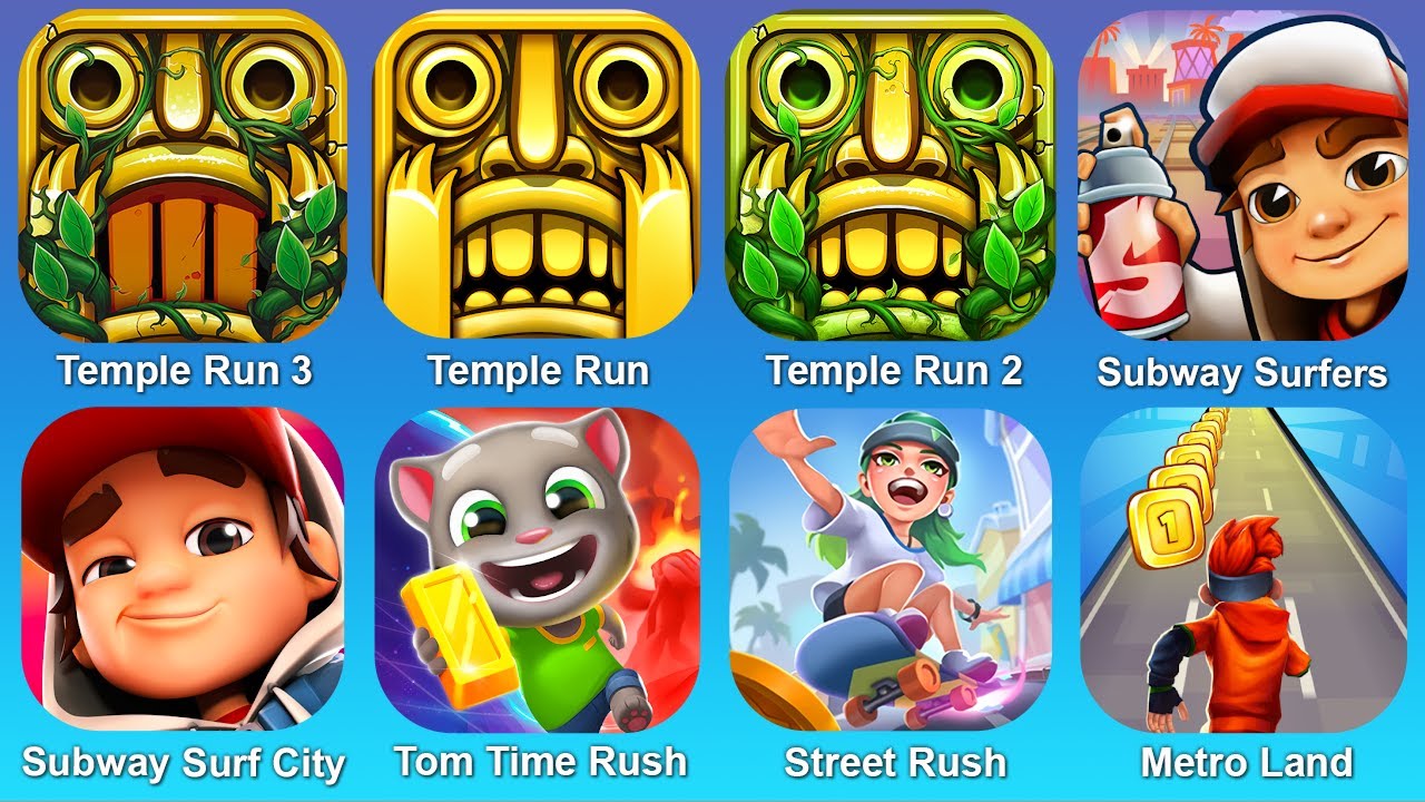 Temple Run 3,Temple Run, Temple Run 2,Subway Surf,Subway Surf City,Tom Time Rush,Stret Rush,MetroLan